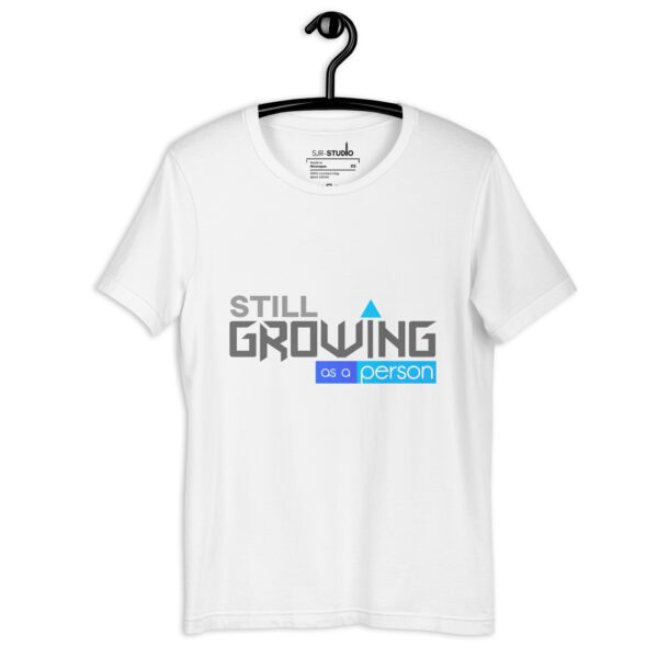 Still Growing | Funky Collection Unisex T-Shirt